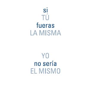 Si tu fueras la misma