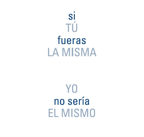 Si fueras las misma